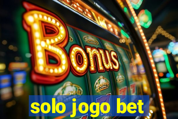 solo jogo bet